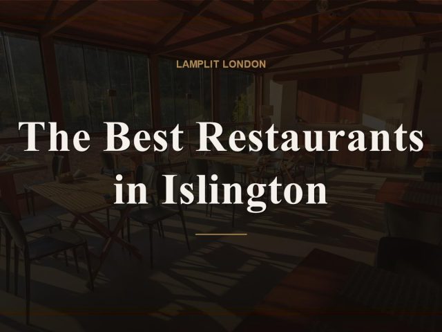 The Best Restaurants in Islington