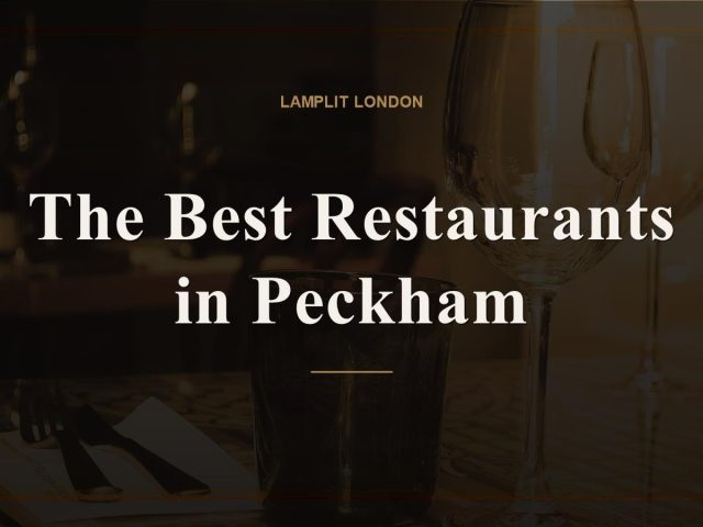 The Best Restaurants in Peckham