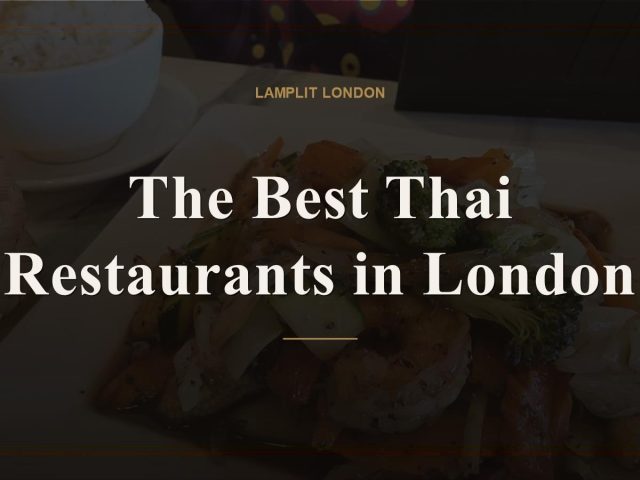 The Best Thai Restaurants in London