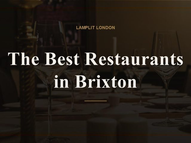 The Best Restaurants in Brixton