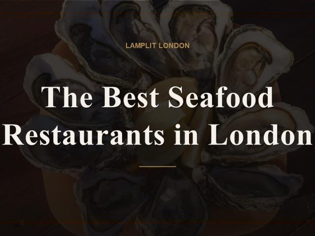 The Best Seafood Restaurants in London