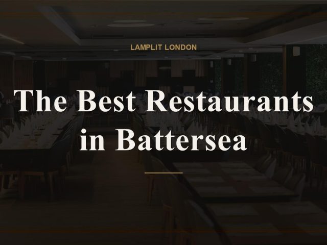 The Best Restaurants in Battersea