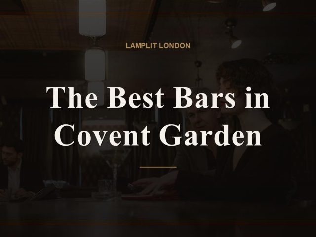 The Best Bars in Covent Garden