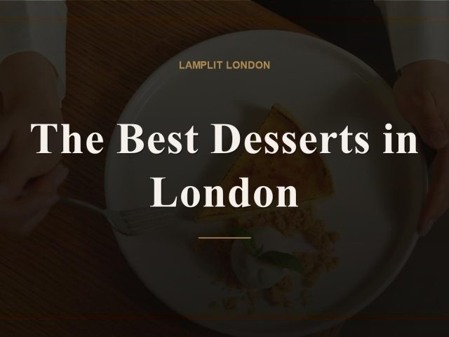 The Best Desserts in London