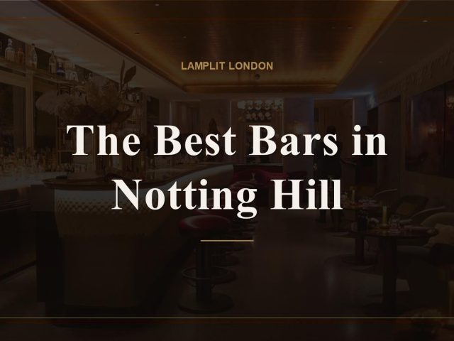 The Best Bars in Notting Hill