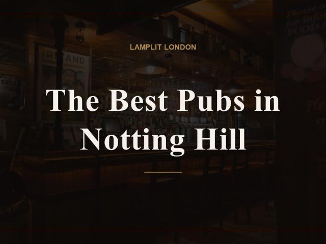 The Best Pubs in Notting Hill