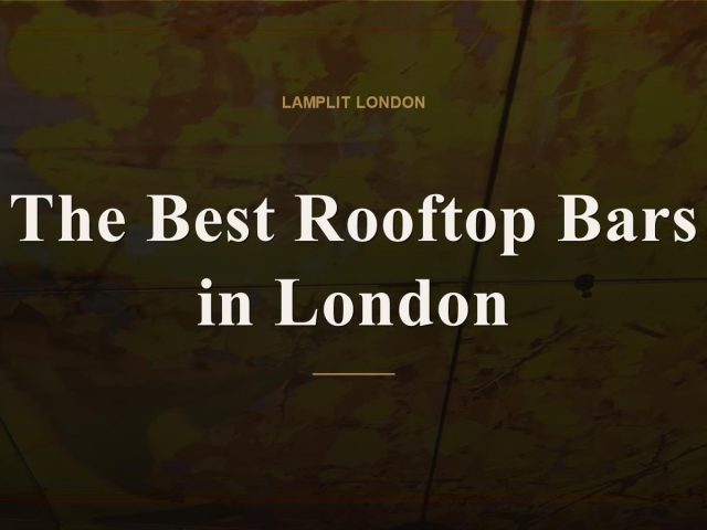 The Best Rooftop Bars in London