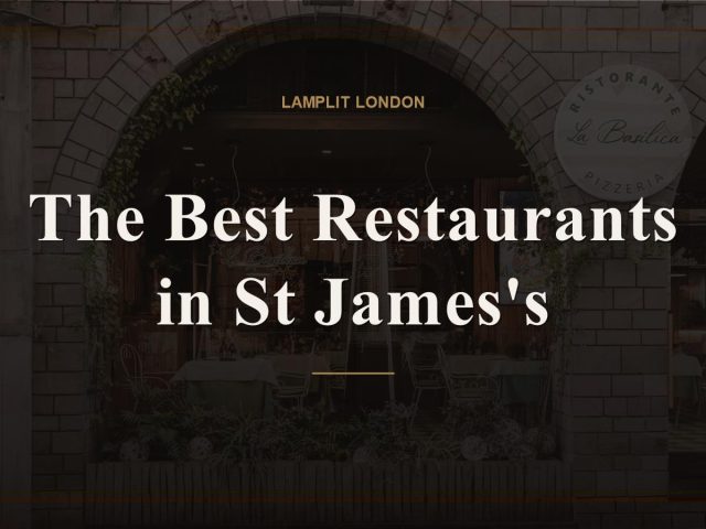 The Best Restaurants in St James's