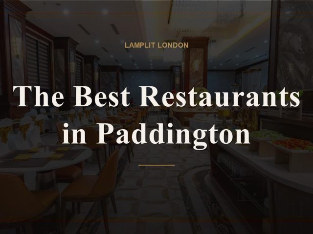 The Best Restaurants in Paddington