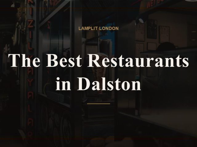 The Best Restaurants in Dalston
