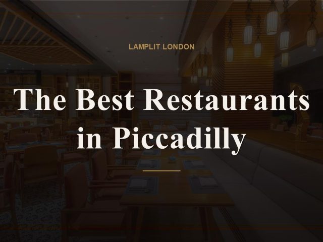 The Best Restaurants in Piccadilly