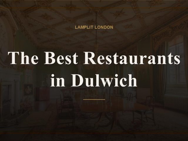 The Best Restaurants in Dulwich