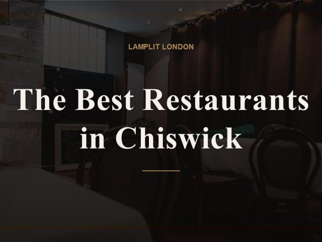 The Best Restaurants in Chiswick