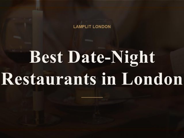 The Best Date-Night Restaurants in London