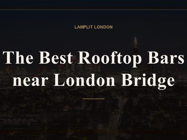 The Best Rooftop Bars near London Bridge