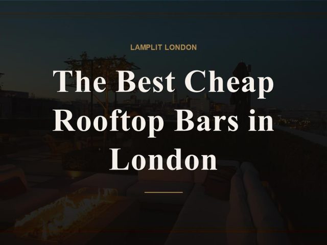 The Best Cheap Rooftop Bars in London