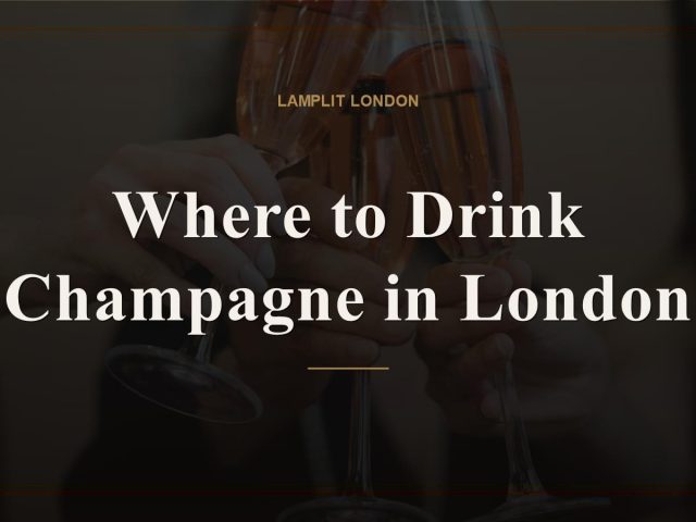 Where to Drink Champagne in London