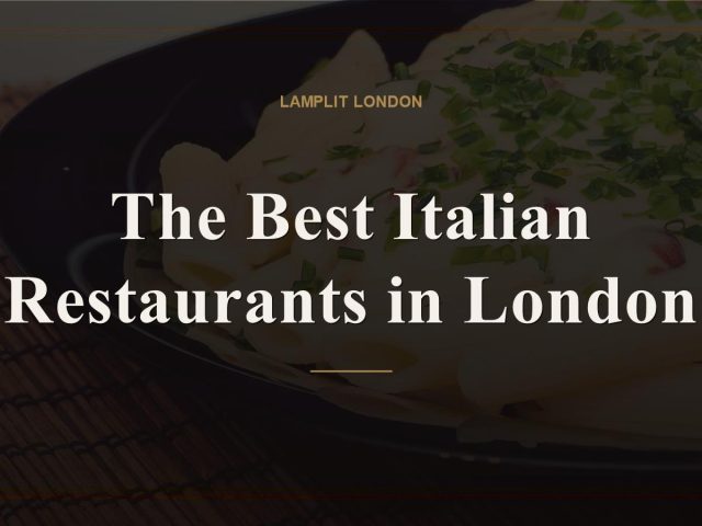 The Best Italian Restaurants in London
