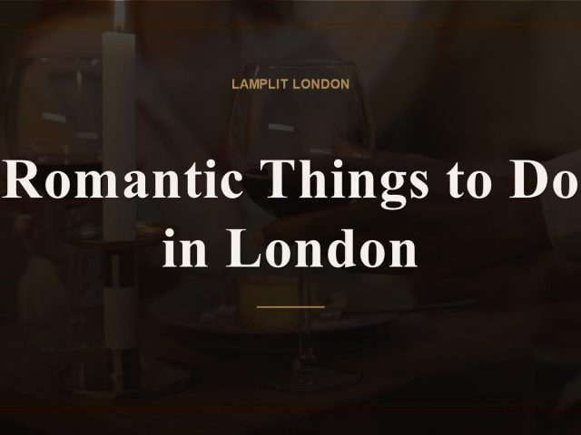 Romantic Things to Do in London