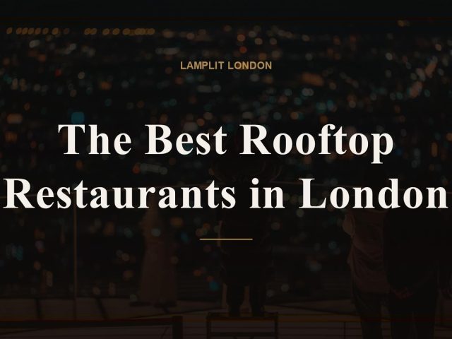 The Best Rooftop Restaurants in London