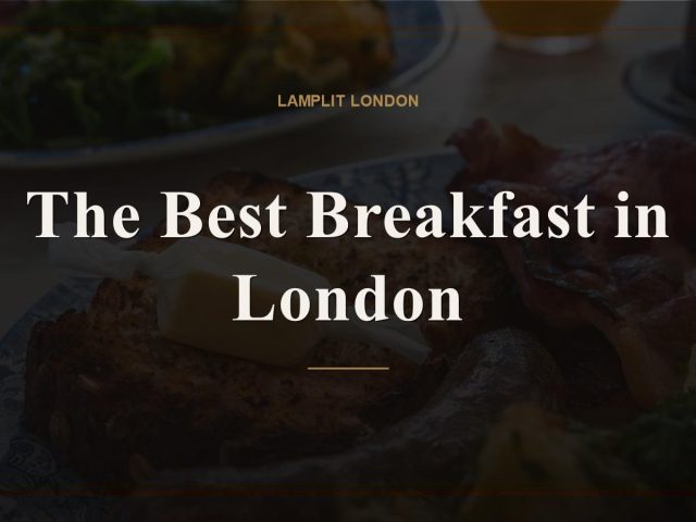 The Best Breakfast in London