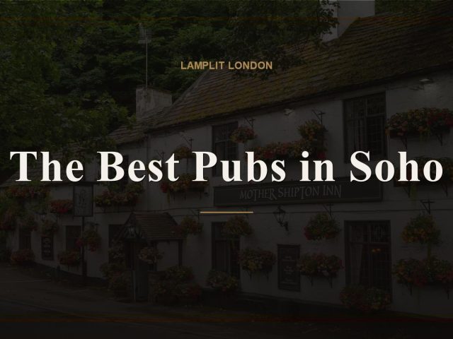 The Best Pubs in Soho