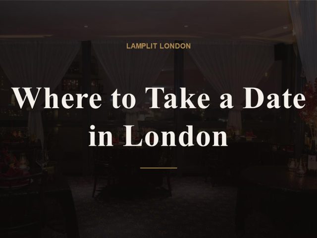 Where to Take a Date in London