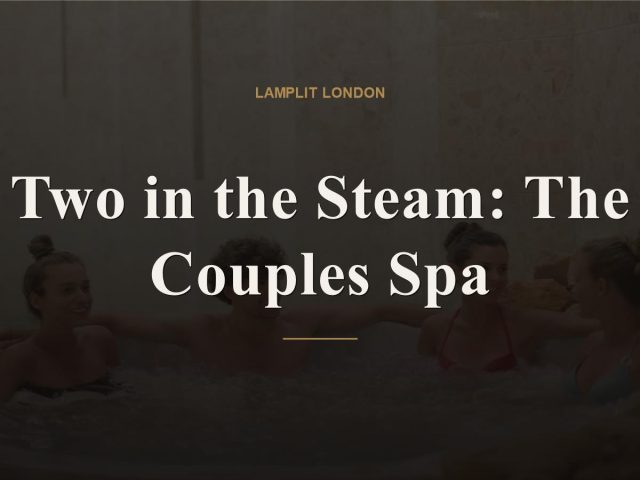 Two in the Steam: The Couples Spa