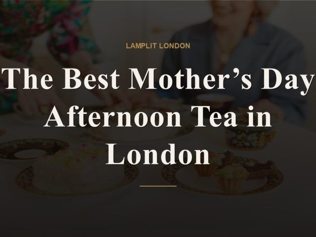 mothers day afternoon tea london