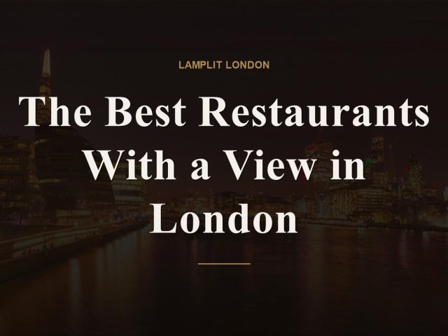The Best Restaurants With a View in London