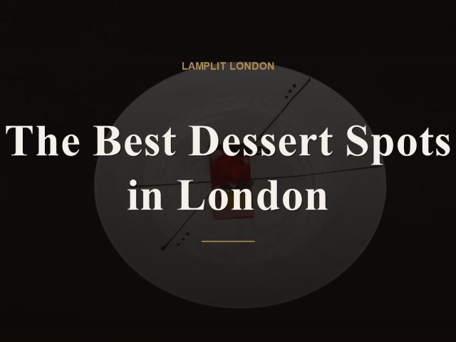 best dessert restaurants london