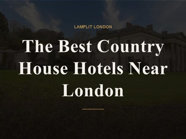 best country house hotels near london