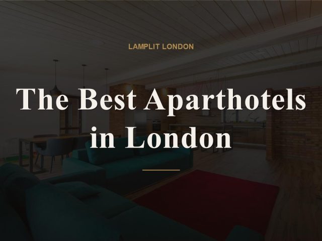 The Best Aparthotels in London