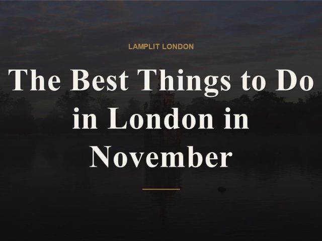 things to do in london in november