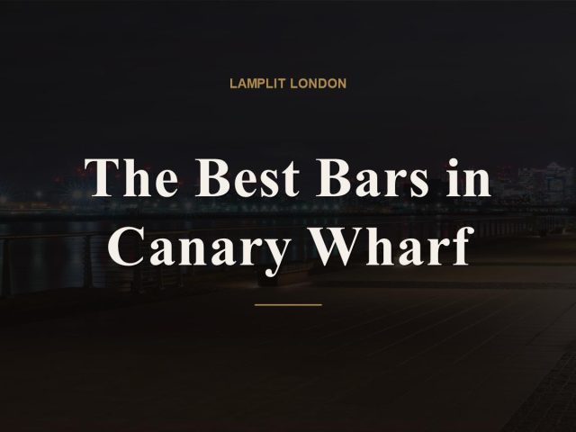 The Best Bars in Canary Wharf