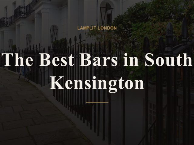 The Best Bars in South Kensington