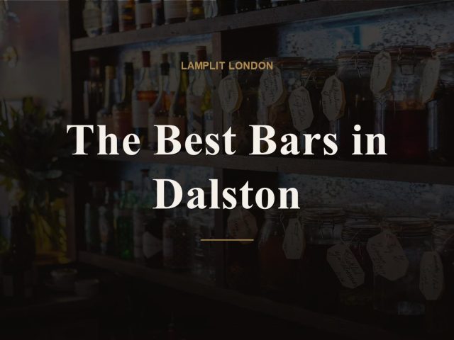 The Best Bars in Dalston