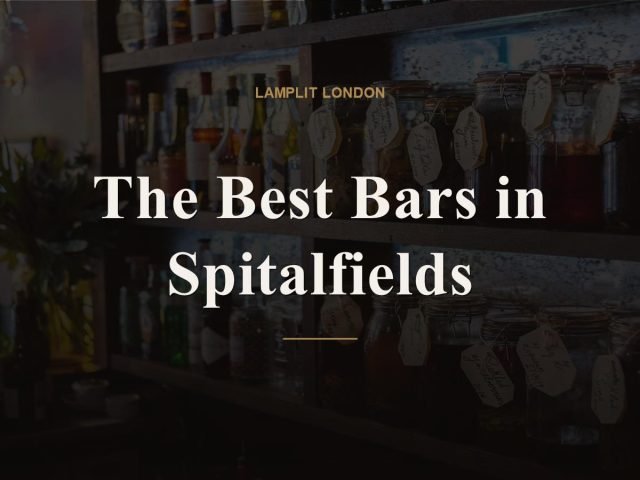The Best Bars in Spitalfields