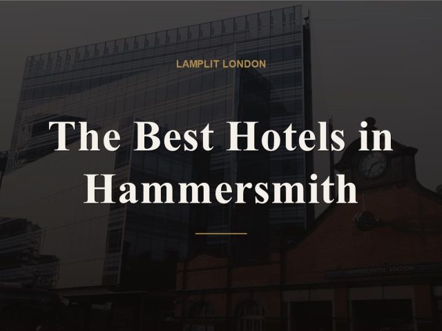 The Best Hotels in Hammersmith