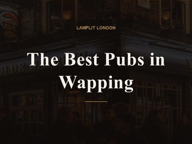 The Best Pubs in Wapping