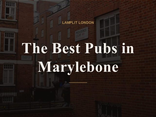 The Best Pubs in Marylebone