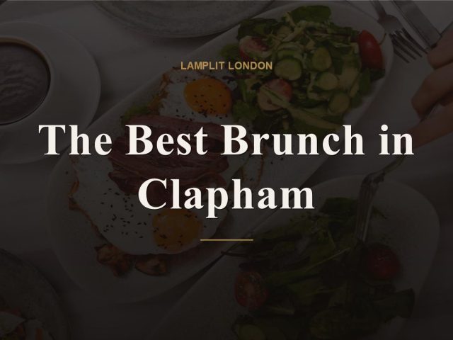 The Best Brunch in Clapham