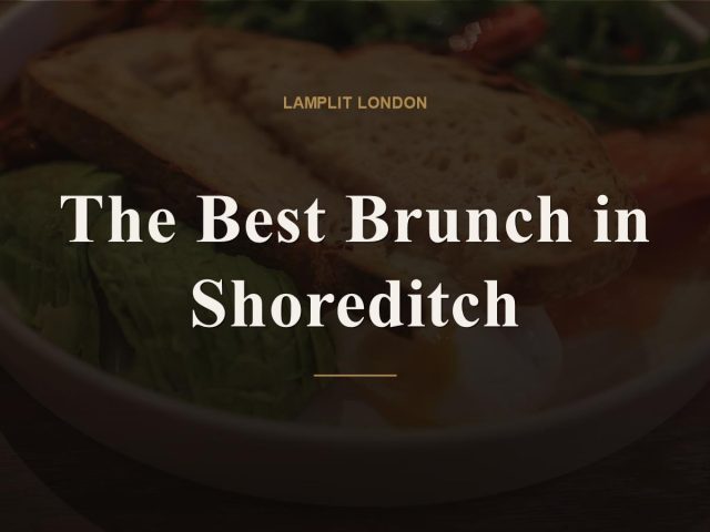 The Best Brunch in Shoreditch