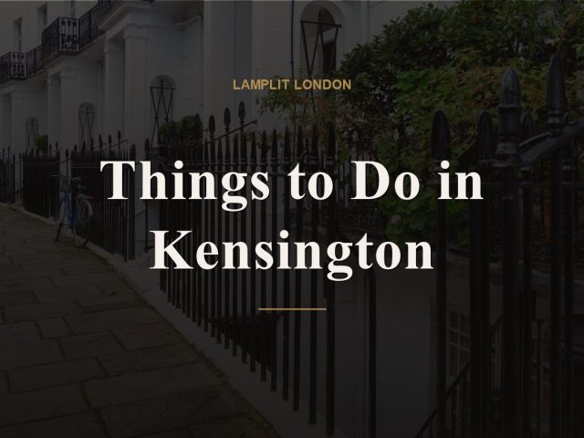 Things to Do in Kensington