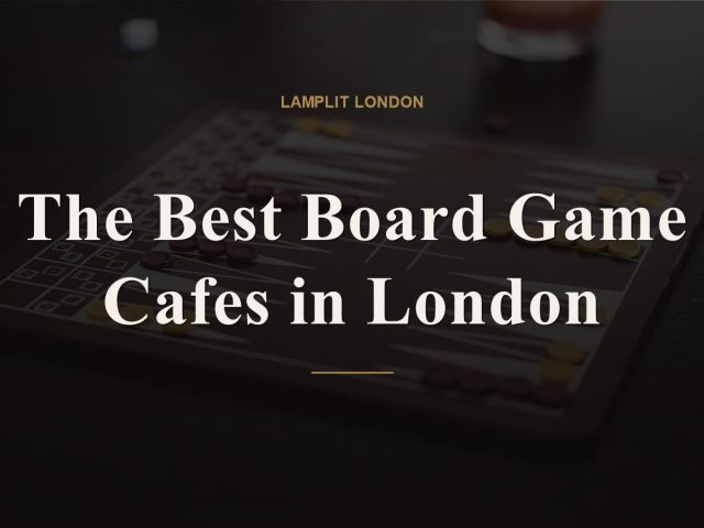 The Best Board Game Cafes in London