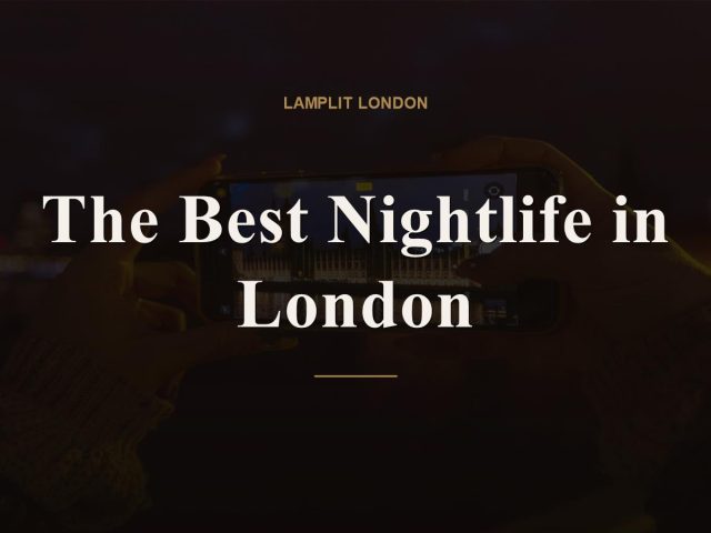 The Best Nightlife in London