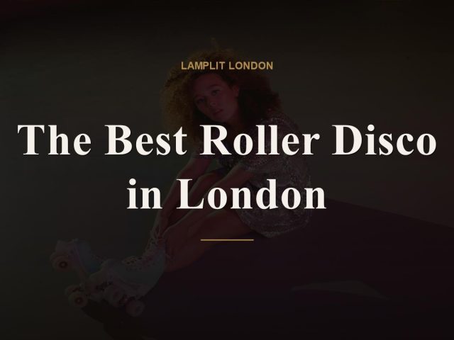 The Best Roller Disco in London