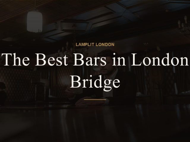 The Best Bars in London Bridge