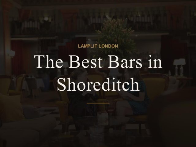 The Best Bars in Shoreditch