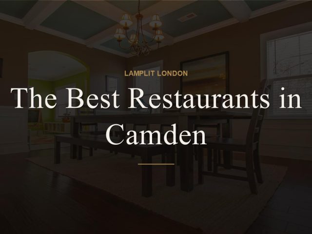 The Best Restaurants in Camden